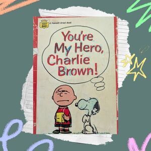 Youre My Hero Charlie Brown Charles M Schulz Fawcett Crest 1961 Peanuts Snoopy